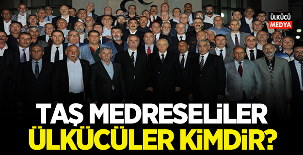 Taş Medrese Nedir, Taş Medreseli Ülkücüler Kimdir?