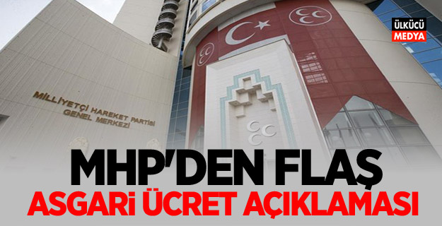 MHP’den Asgari Ücret Açıklaması