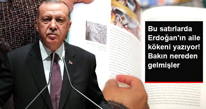 Erdoğan'ın ailesinin kökeninin Nereden geldiğini buldular