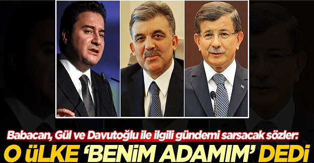 Ali Babacan, Abdullah Gül ve Ahmet Davutoğlu ile ilgili gündemi sarsacak sözler: O ülke benim adamım dedi