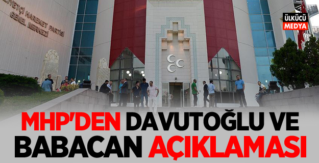 MHP’den Ahmet Davutoğlu ve Ali Babacan açıklaması