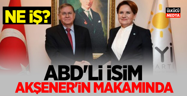 ABD'li İsim Meral Akşener yanına gitti