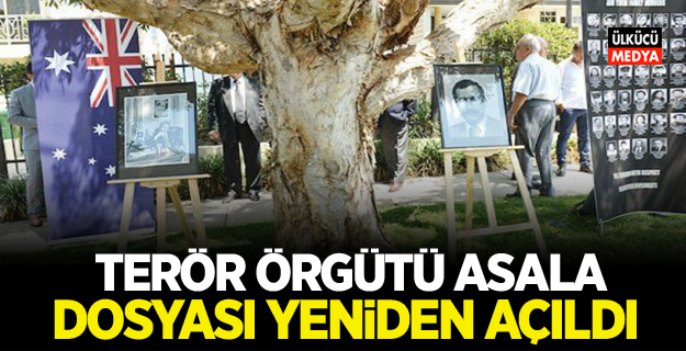 Terör Örgütü ASALA Dosyası Yeniden Açıldı