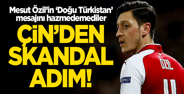 Mesut Özil'in 'Doğu Türkistan' mesajını hazmedemediler! Çin'den skandal adım!