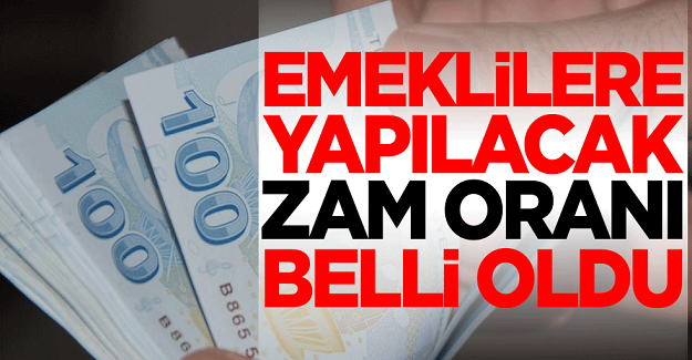 Emeklilere yapılacak zam oranı belli oldu