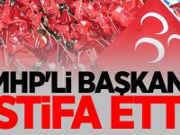 MHP'li Başkan İstifa Ettiğini duyurdu