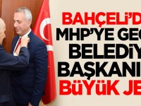 MHP'ye geçen belediye başkanına Devlet Bahçeli'den büyük jest