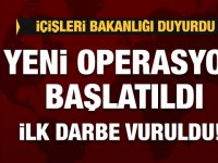 İçişleri Bakanlığı duyurdu: Yeni Operasyon başladı