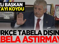 MHP'li Amasya Belediye Başkanı Sarı: Türkçe Tabela dışında tabela astırmayız