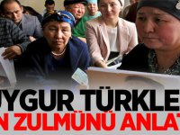 Uygur Türkleri, Çin zulmünü anlattı