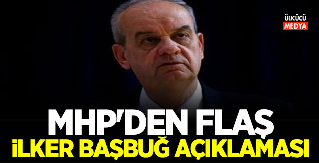 MHP'den Flaş İlker Başbuğ açıklaması