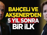 Devlet Bahçeli ve Meral Akşener'den 5 yıl sonra bir ilk