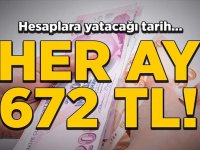 Her ay 672 TL! İşte gerekli şartlar...