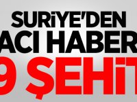 Suriye'den acı haber: 9 Askerimiz şehit