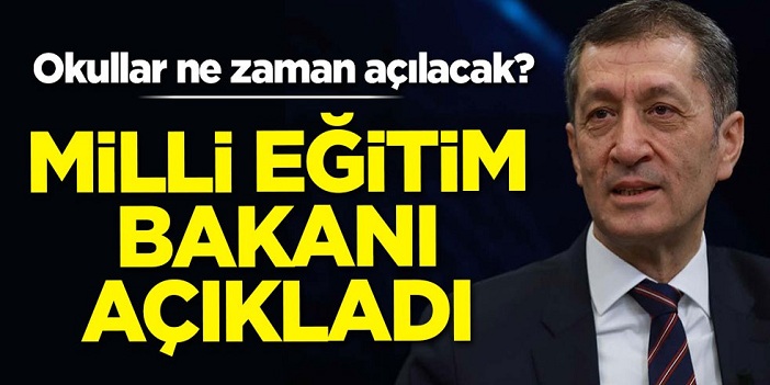 Ziya Selçuk açıkladı: Okullar ne zaman açılacak?