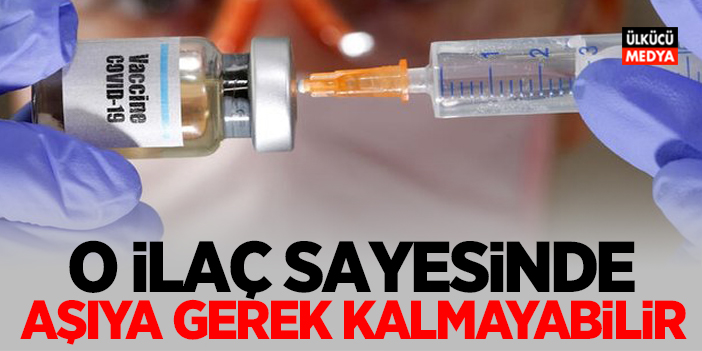 O ilaç sayesinde aşıya gerek kalmayabilir